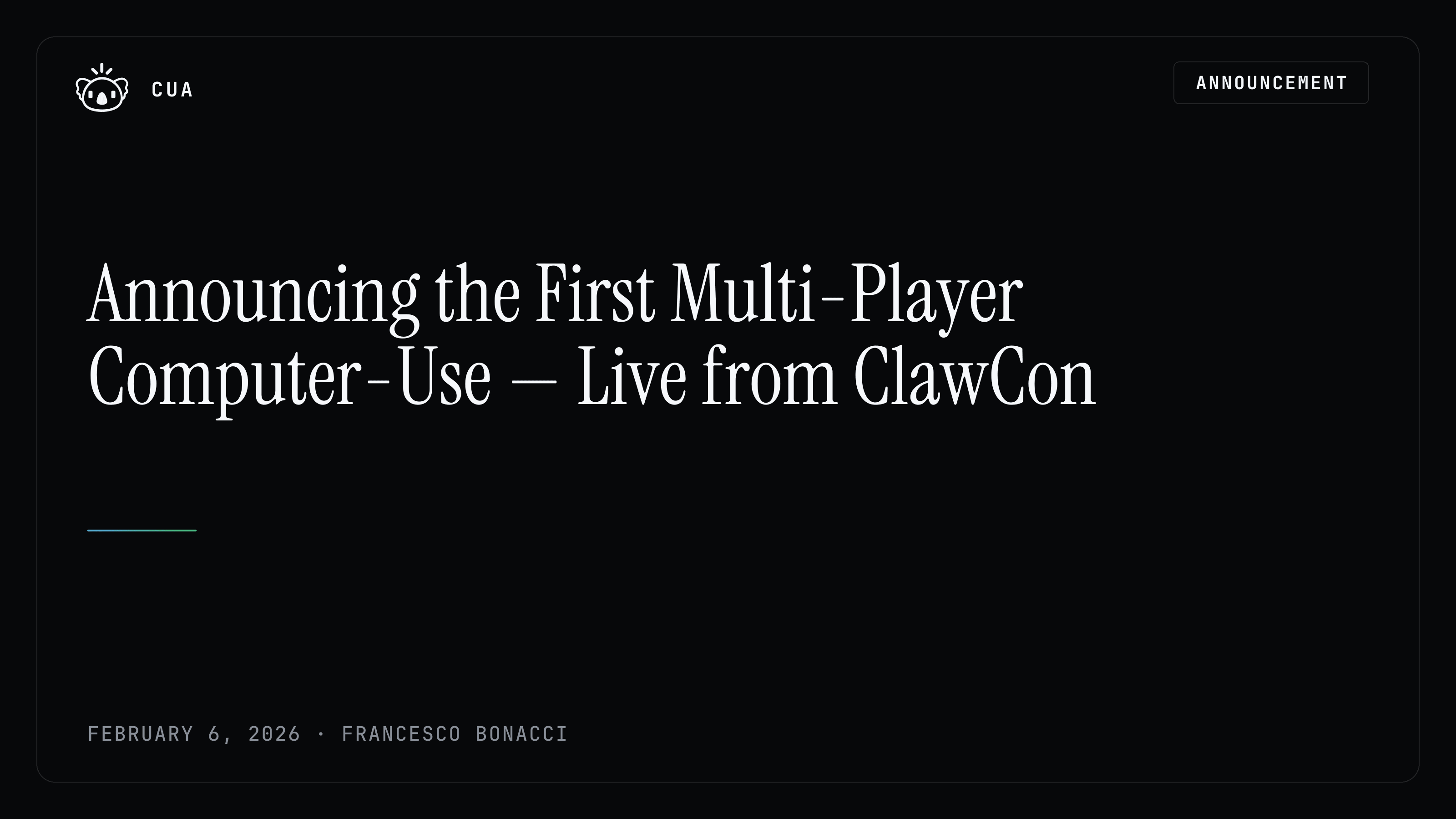 Announcing the First Multi-Player Computer-Use — Live from ClawCon